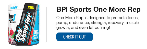 BPI One More Rep Shop Now!