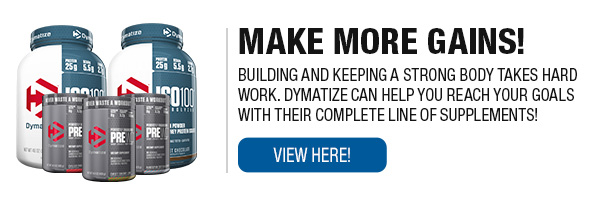Complete Line of Dymatize Supplements
